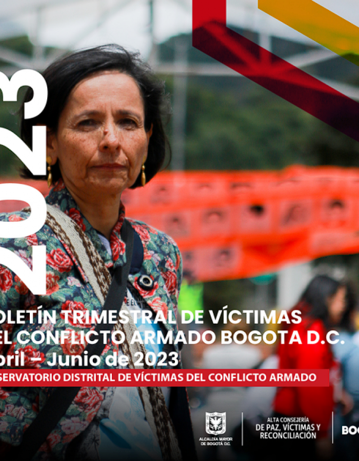 Boletín timestral de Víctimas Bogotá - Octubre 2023 (Abril a junio 2023)