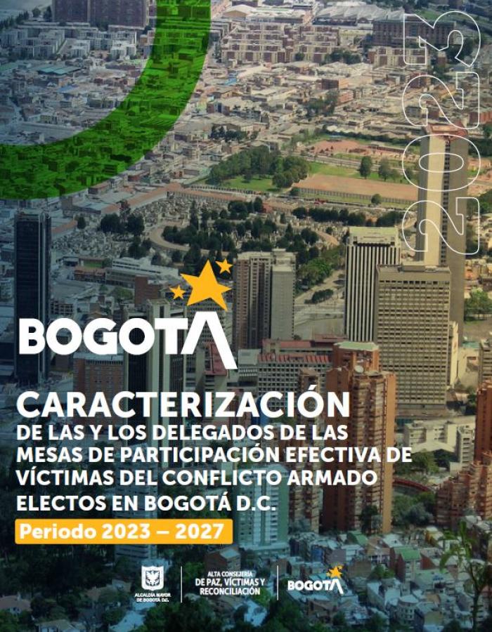 Caracterizacion de las y los delegados de las Mesas de Participación Efectiva de Víctimas del Conflicto Armado electos en Bogotá 2023-2027